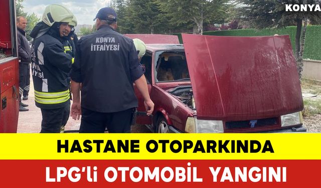 Hastane Otoparkında LPG'li Otomobil Yangını