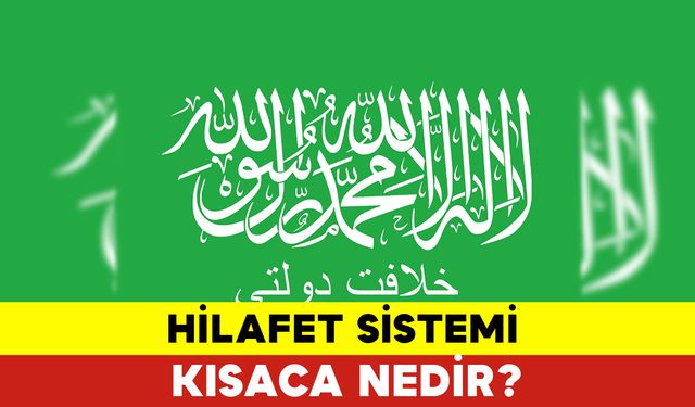 Hilafet Sistemi  Kısaca Nedir?