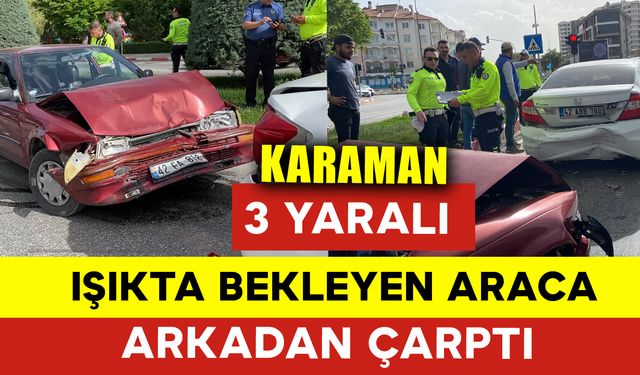 Işıkta Bekleyen Araca Arkadan Çarptı: 3 Yaralı