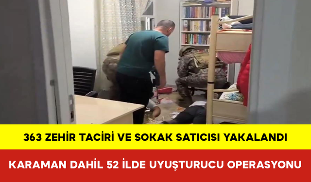 Karaman Dahil 52 İlde Uyuşturucu Operasyonu