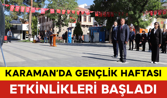 Karaman’da Gençlik Haftası Etkinlikleri Başladı