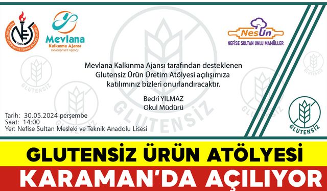 Karamanda Glutensiz Ürün Üretim Atölyesi Açılıyor