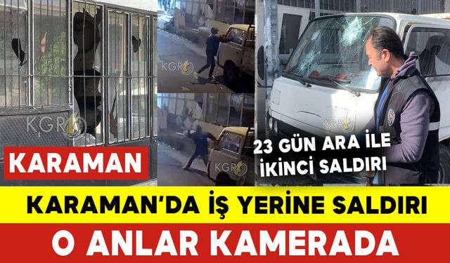 Karaman'da İş Yerine Saldırı Anı Kamerada