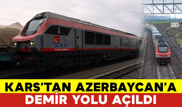 Kars'tan Bakü'ye Artık Trenle Gidebileceksiniz