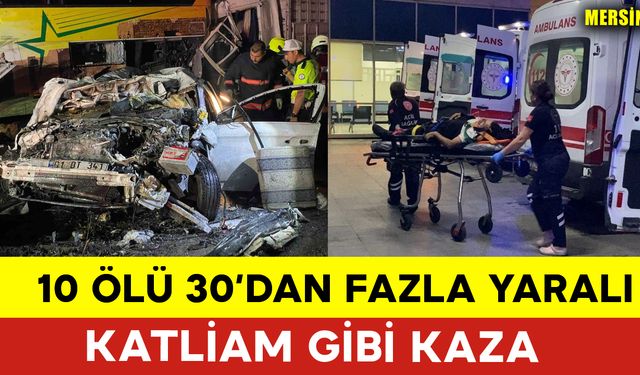 Katliam Gibi Kaza: 10 Ölü 30'dan Fazla Yaralı