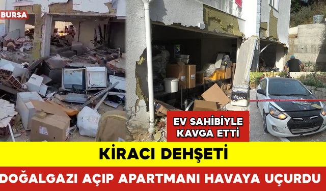 Kiracı Dehşeti: Doğalgazı Açıp Apartmanı Havaya Uçurdu