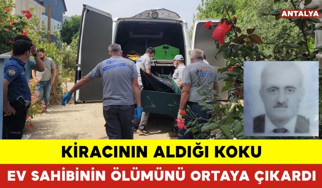 Kiracının Aldığı Koku Ev Sahibinin Ölümünü Ortaya Çıkardı