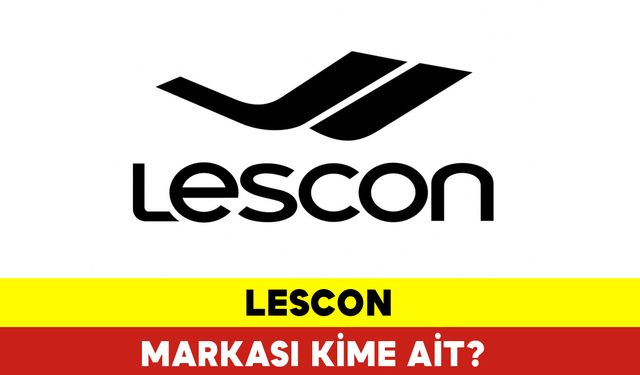 Lescon Markası Kime Ait?