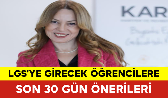 LGS'ye Girecek Öğrencilere Son 30 Gün Önerileri