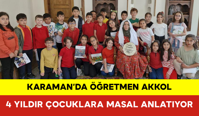 Karaman’da Öğretmen Akkol, 4 Yıldır Çocuklara Masal Anlatıyor