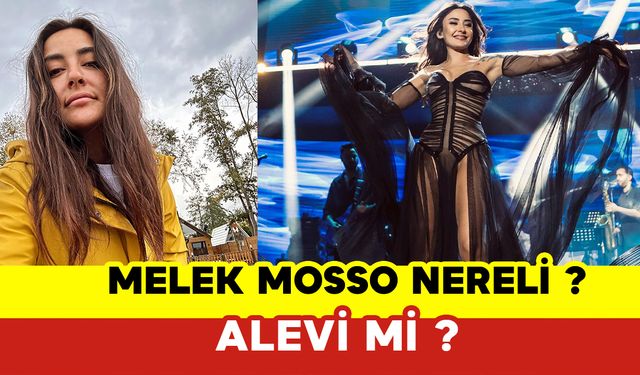 Melek Mosso Nereli Alevi mi ?