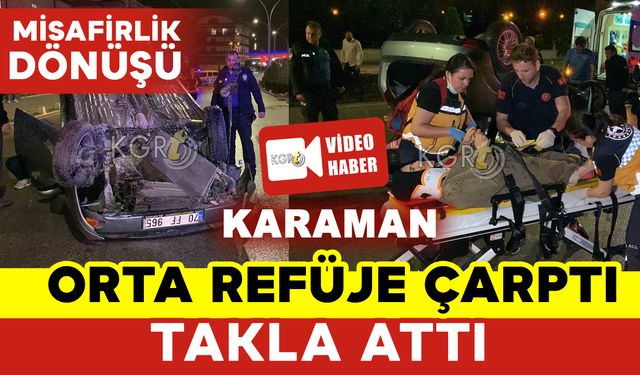 Misafirlik Dönüşü Orta Refüje Çarpan Otomobil Takla Attı