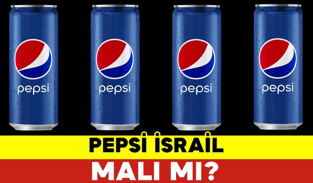 Pepsi İsrail Malı mı?