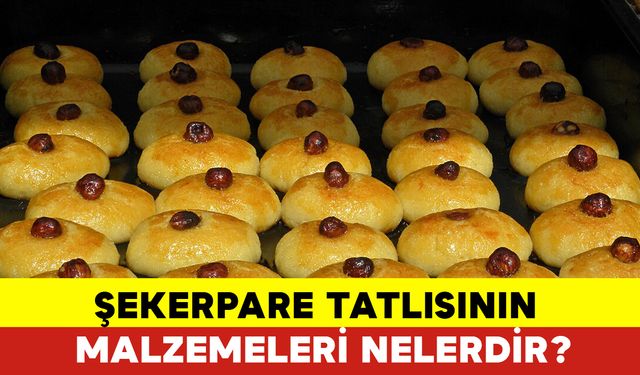 Şekerpare Tatlısının Malzemeleri Nelerdir?