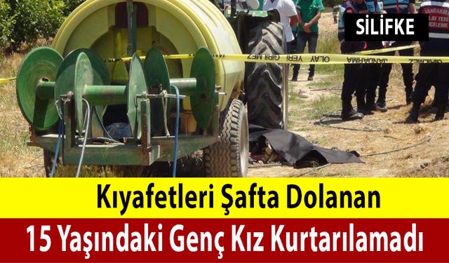 Silifke'deki 15 Yaşındaki Genç Kızın Feci Ölümü