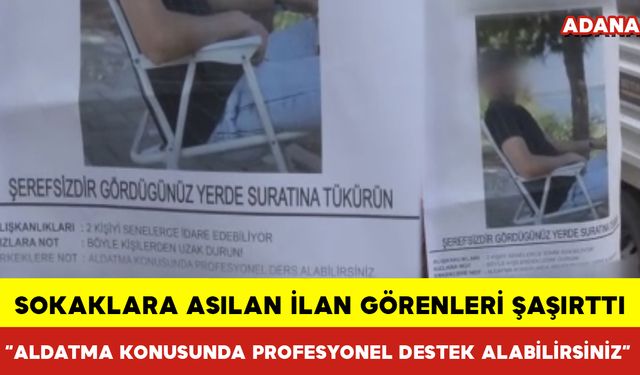 Sokaklara Asılan İlan Görenleri Şaşırttı