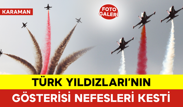 Türk Yıldızları’nın Gösterisi Nefesleri Kesti