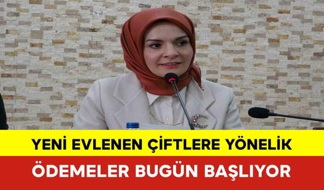 Yeni Evlenen Çiftlere Yönelik Ödemeler Bugün Başlıyor