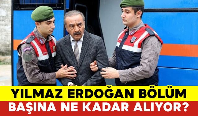 Yılmaz Erdoğan Bölüm Başı Ne Kadar Alıyor?