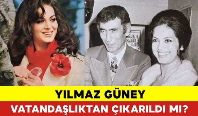 Yılmaz Güney Vatandaşlıktan Çıkarıldı mı?