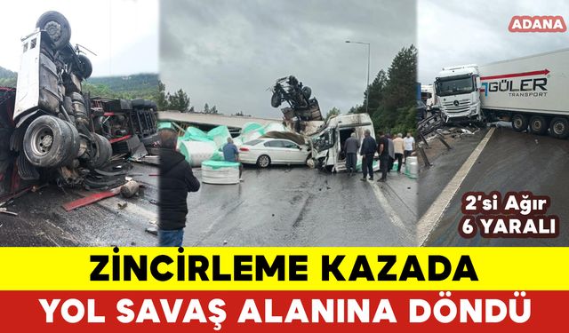 Zincirleme Kazada Yol Savaş Alanına Döndü