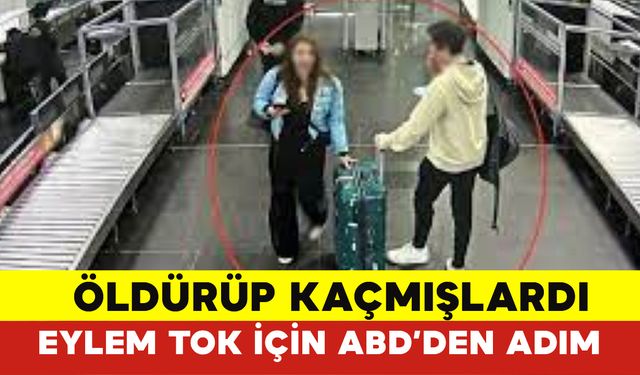 Abd'den Eylem Tok’un Türkiye’ye İadesi İçin Yeni Adım