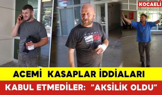 Acemi  Kasaplar İddiaları Kabul Etmediler:  “Aksilik Oldu”