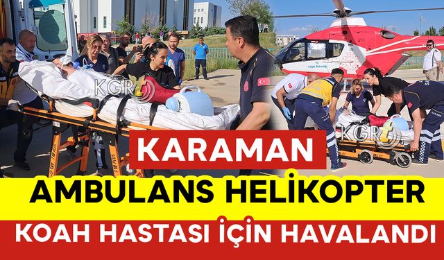 Ambulans Helikopter Akciğerleri İflas Eşiğine Gelen KOAH Hastası İçin Havalandı