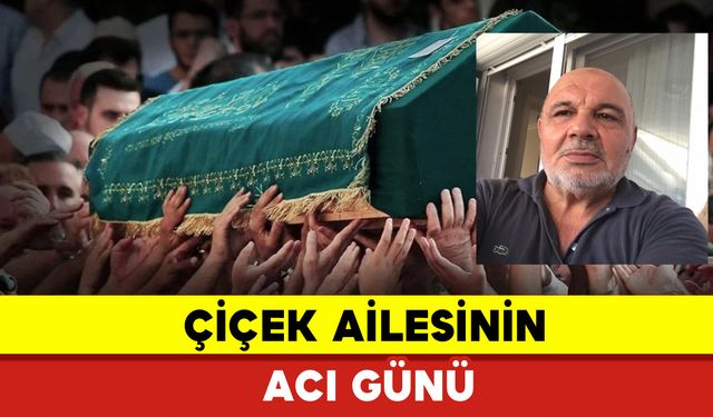 Çiçek Ailesinin Acı Günü