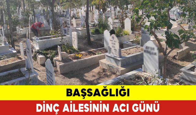 Dinç Ailesinin Acı Günü