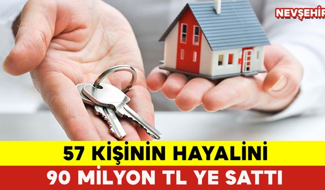 57 Kişinin Hayalini 90 Milyon TL ye Sattı