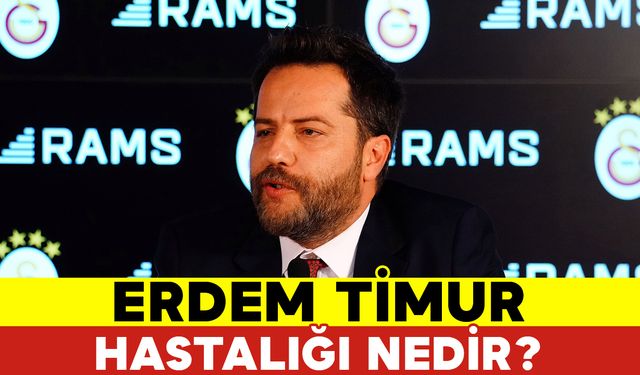 Erdem Timur Hastalığı Nedir?