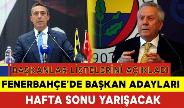 Fenerbahçe’de Başkan Adayları Hafta Sonu Yarışacak