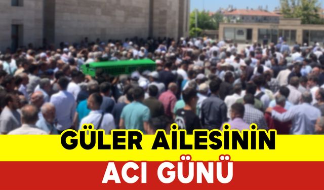 Güler Ailesinin Acı Günü