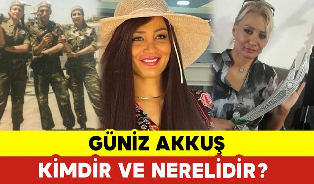 Güniz Akkuş Kimdir ve Nerelidir?