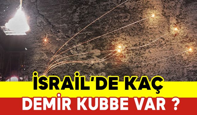 İsrail'de Kaç Demir Kubbe Var?