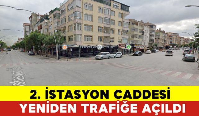 Karaman'da 2. İstasyon Caddesi Araç Trafiğine Yeniden Açıldı