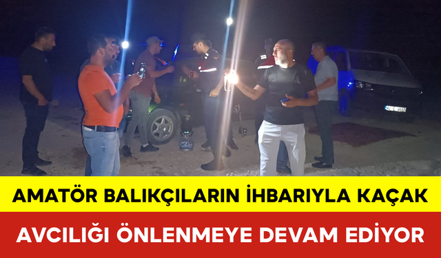 Karaman’da Amatör Balıkçıların İhbarıyla Kaçak Avcılığı Önlenmeye Devam Ediyor