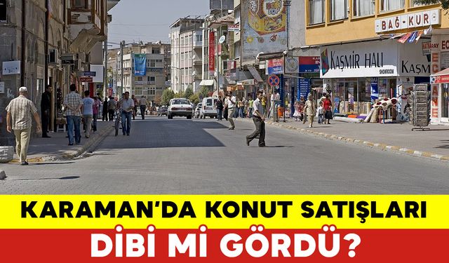 Karaman'da Geçen Ay Kaç Konut Satıldı?