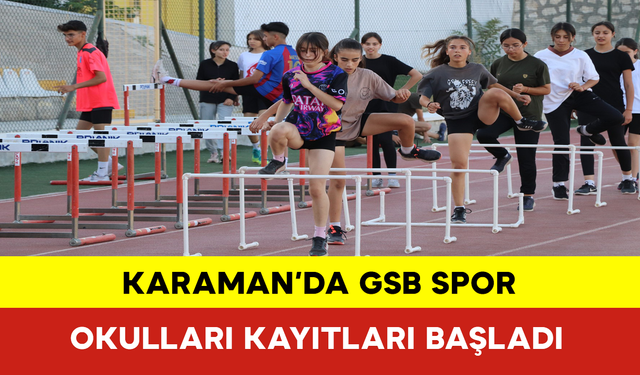 Karaman’da GSB Spor Okulları Kayıtları Başladı