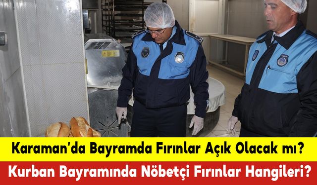 Karaman'da Kurban Bayramında Kaç Fırın Açık Olacak?