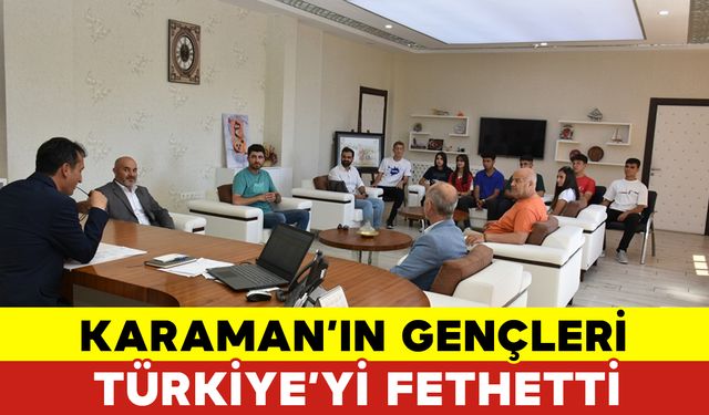 Karaman’ın Gençleri Türkiye’yi Fethetti