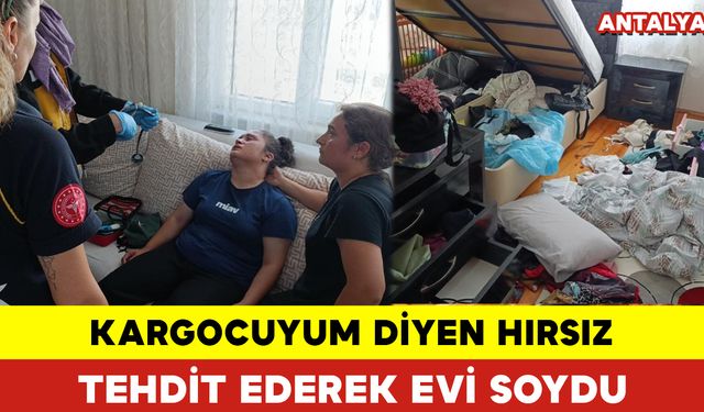 Kargocuyum Diyen Hırsız Tehdit Ederek Evi Soydu