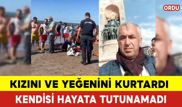 Kızını ve Yeğenini Kurtardı Kendisi Hayata Tutunamadı