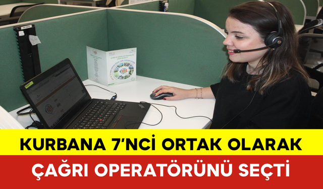 Kurbana 7’nci Ortak Olarak Çağrı Operatörünü Seçti