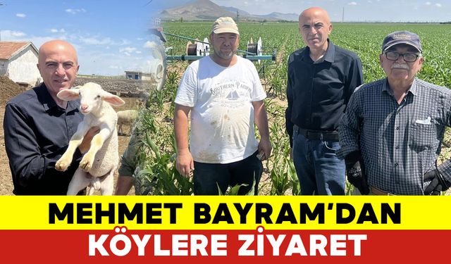 Mehmet Bayram'dan Köylere Ziyaret