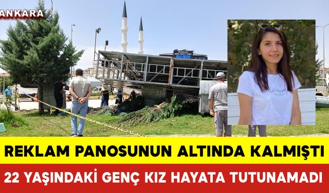 Pano Altında Kalan 22 Yaşındaki  Genç Kız Hayata Tutunamadı