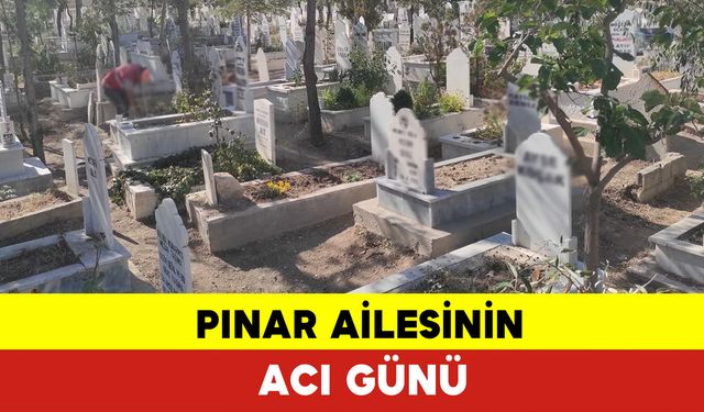 Pınar Ailesinin Acı Günü