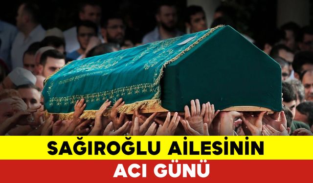 Sağıroğlu Ailesinin Acı Günü