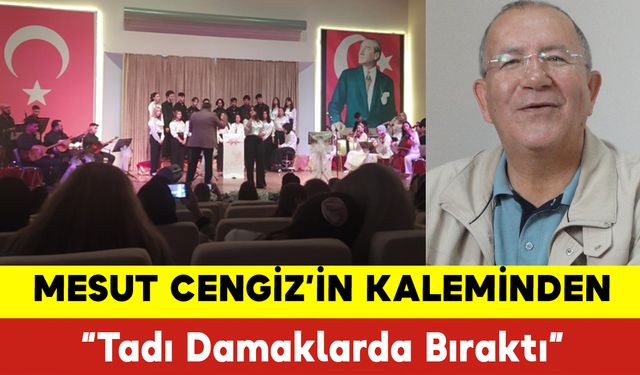 “Tadı Damaklarda Bıraktı”